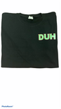 Hoodie/T-Shirt 'Duh' Design - Fazi T'z